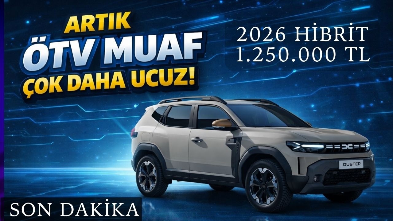 Yeni Duster Hibrit'de &Ouml;tv Muafiyetli B&uuml;y&uuml;k Kampanya...