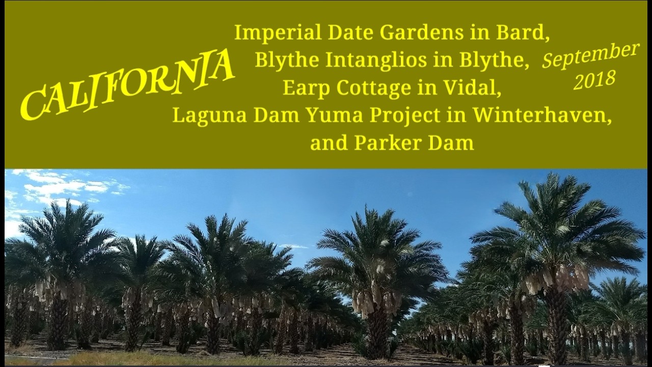 California Blythe Intaglios, Earp Cottage-Vidal, Imperial Date Gardens-Bard, Laguna-Parker Dams 2018
