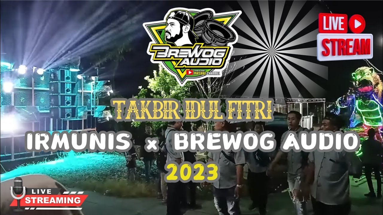 LIVE TAKBIR IDUL FITRI DESA KUTUK 2023 feat BREWOG AUDIO