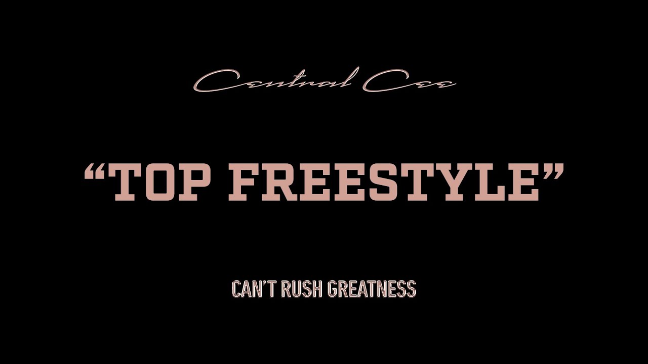 CENTRAL CEE - TOP FREESTYLE (LYRICS)