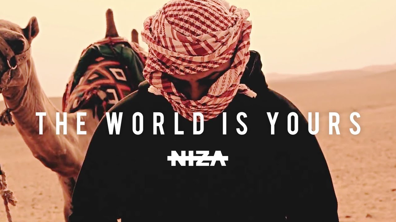 NIZA - THE WORLD IS YOURS (Official Video)