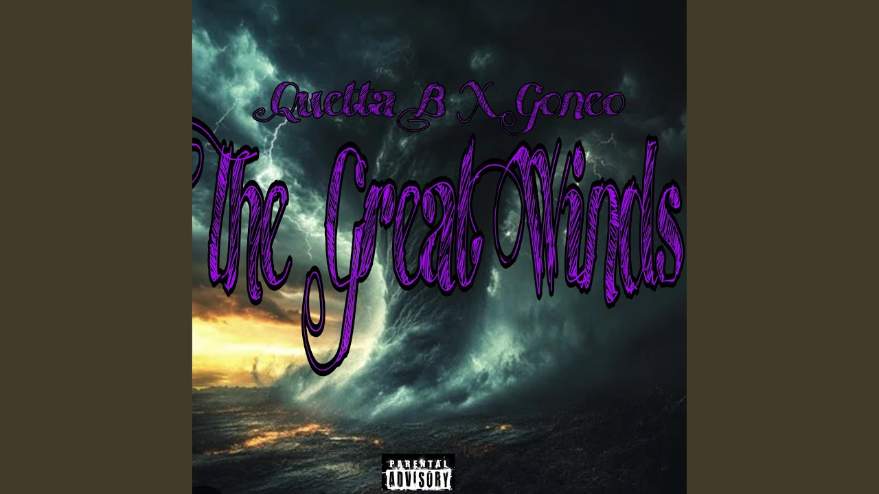 The Great Winds (feat. Quetta B)