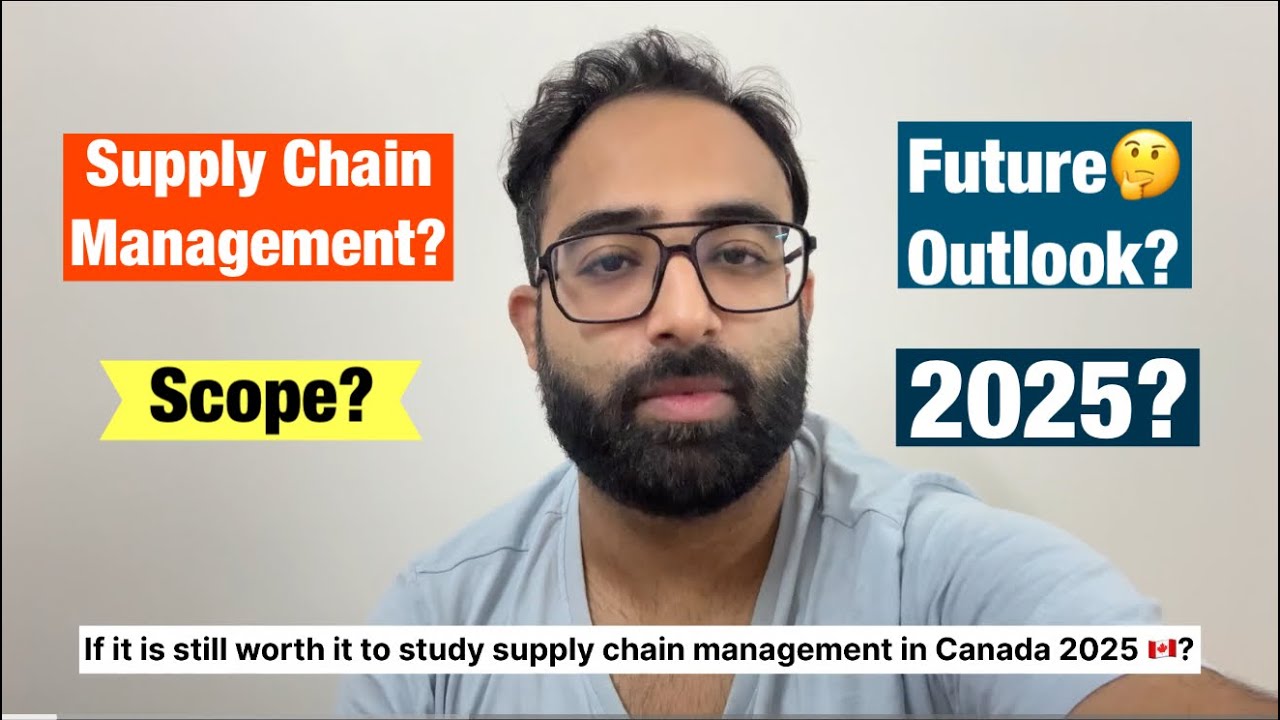 Why Supply Chain Management in 2025 in Canada 🇨🇦? Scope & Future Outlook 