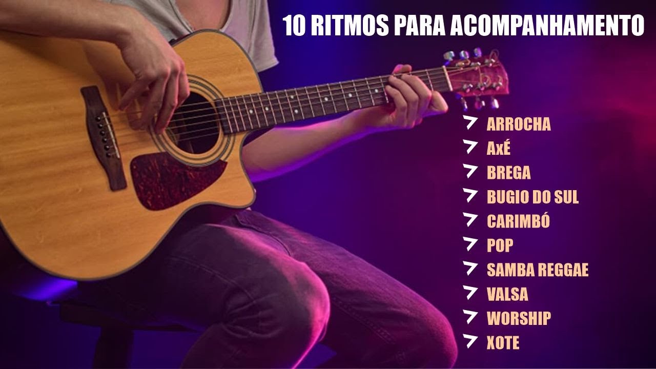 10 Ritmos Para Acompanhamentos com Violão