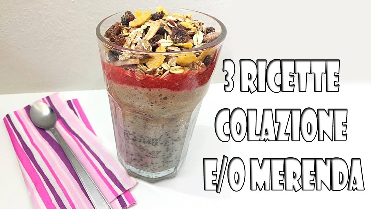 3 RICETTE ♦ idee per COLAZIONE e/o MERENDA