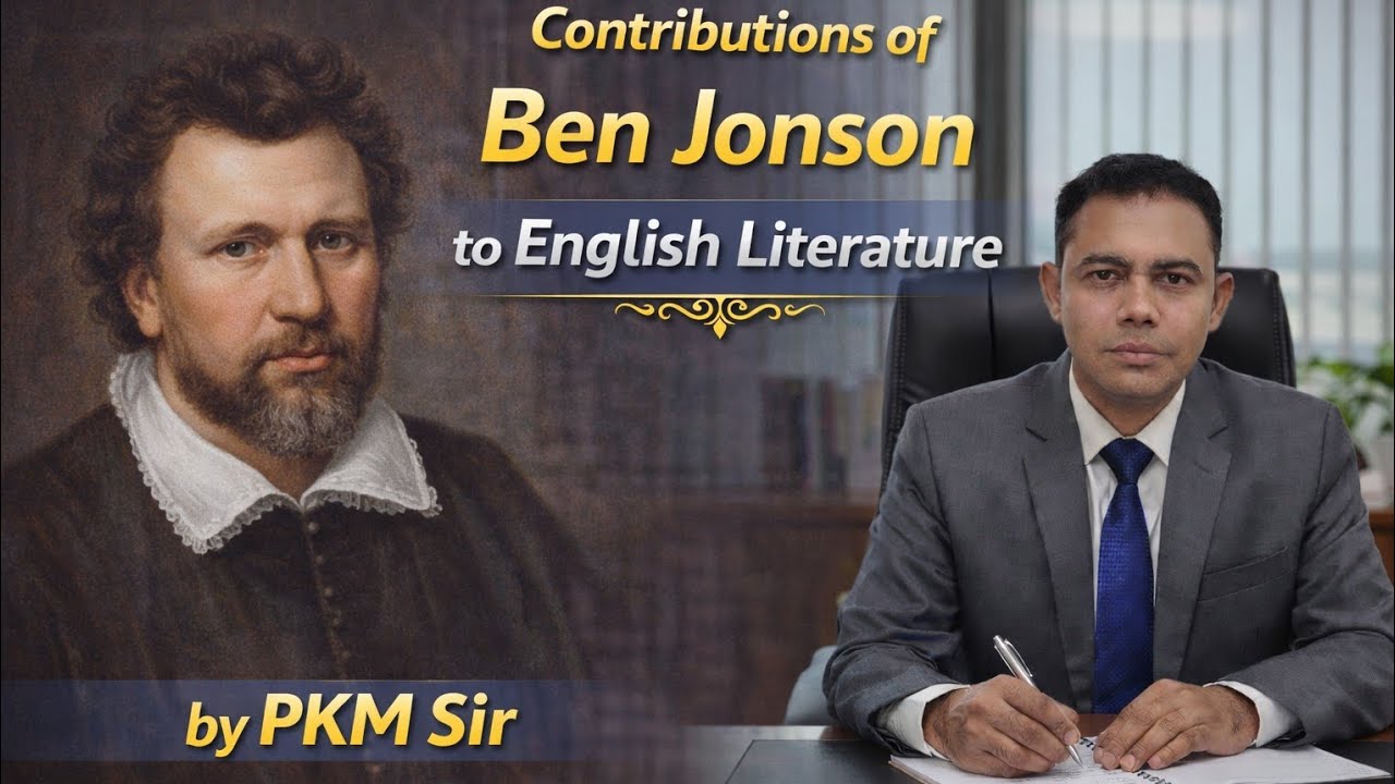 Ben Jonson Contribution to English Literature | Complete Lecture by PKM Sir, UGC NET SLET,BA,MA.
