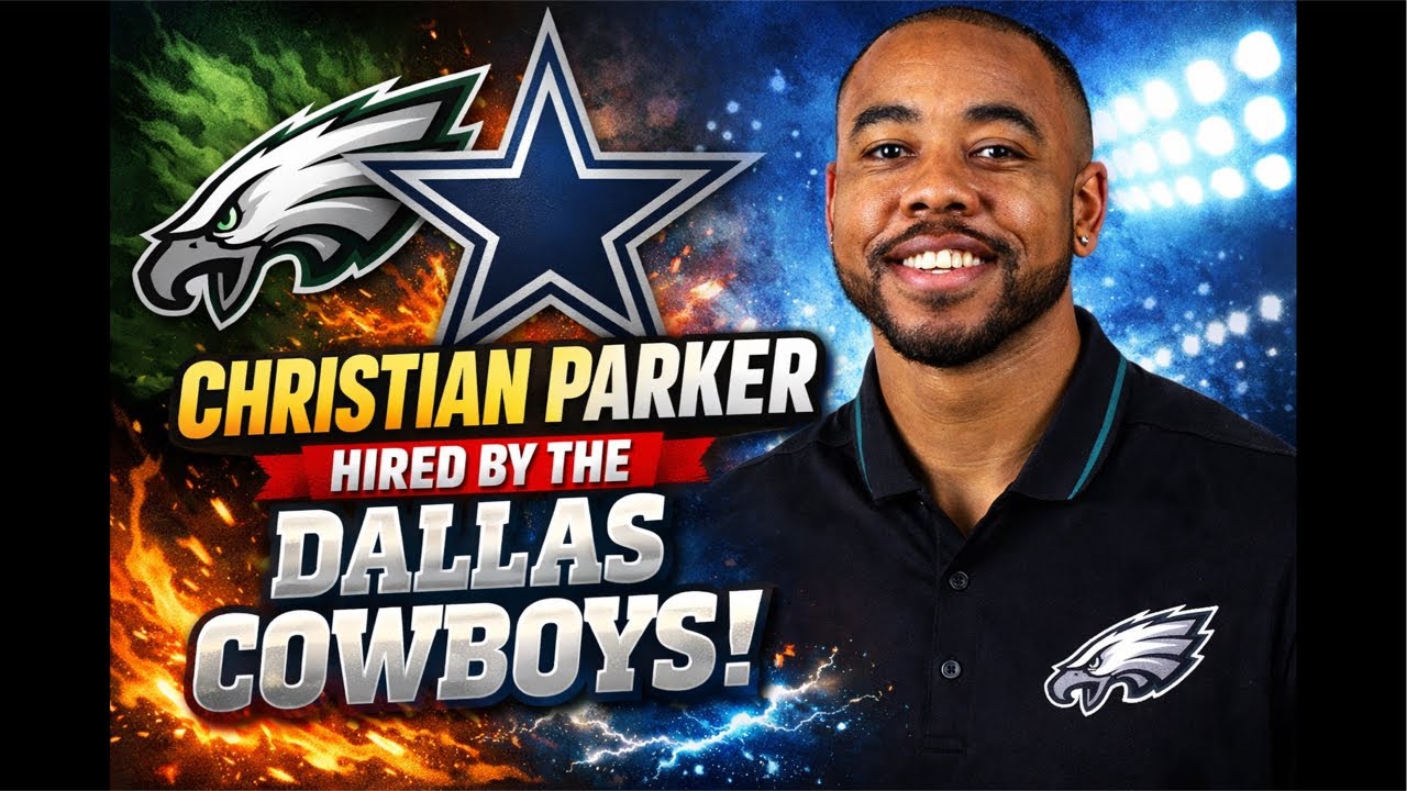 Dallas Cowboys steal Christian Parker from the Eagles coaching squad