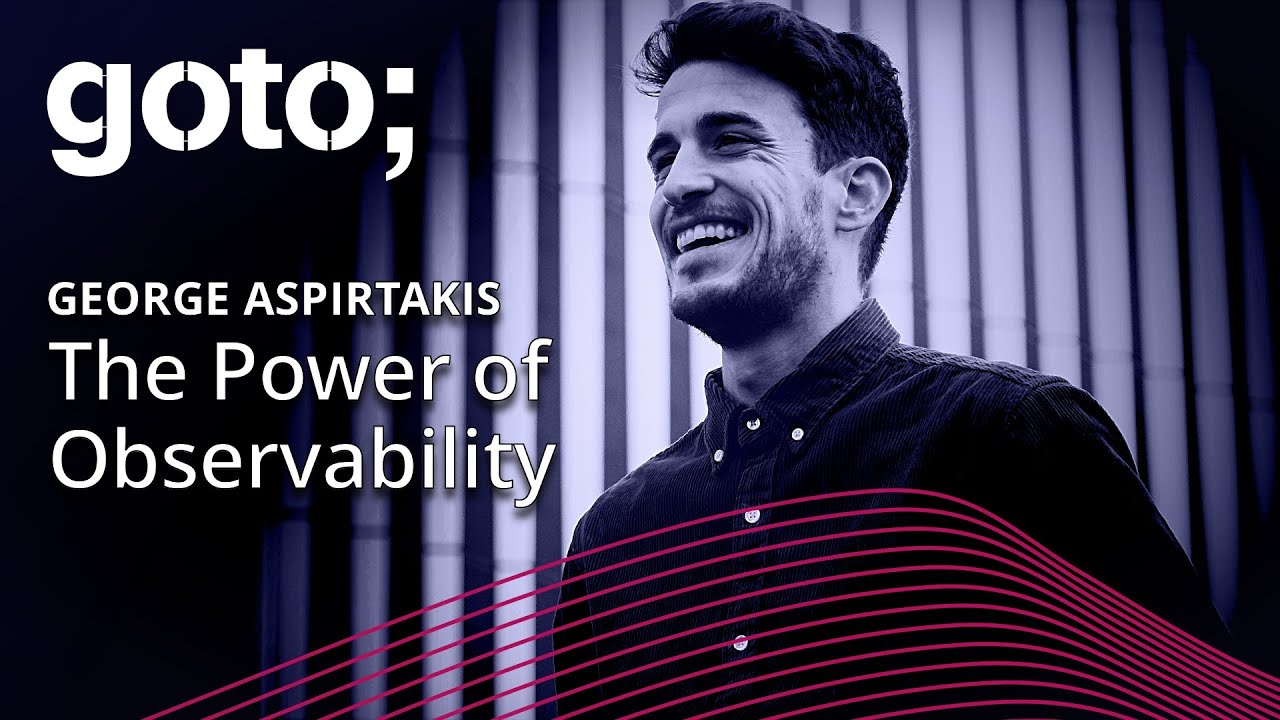 The Power of Observability: A Tale of Merging, Scaling & DevSecOps &bull; George Aspirtakis &bull; GOTO 2024