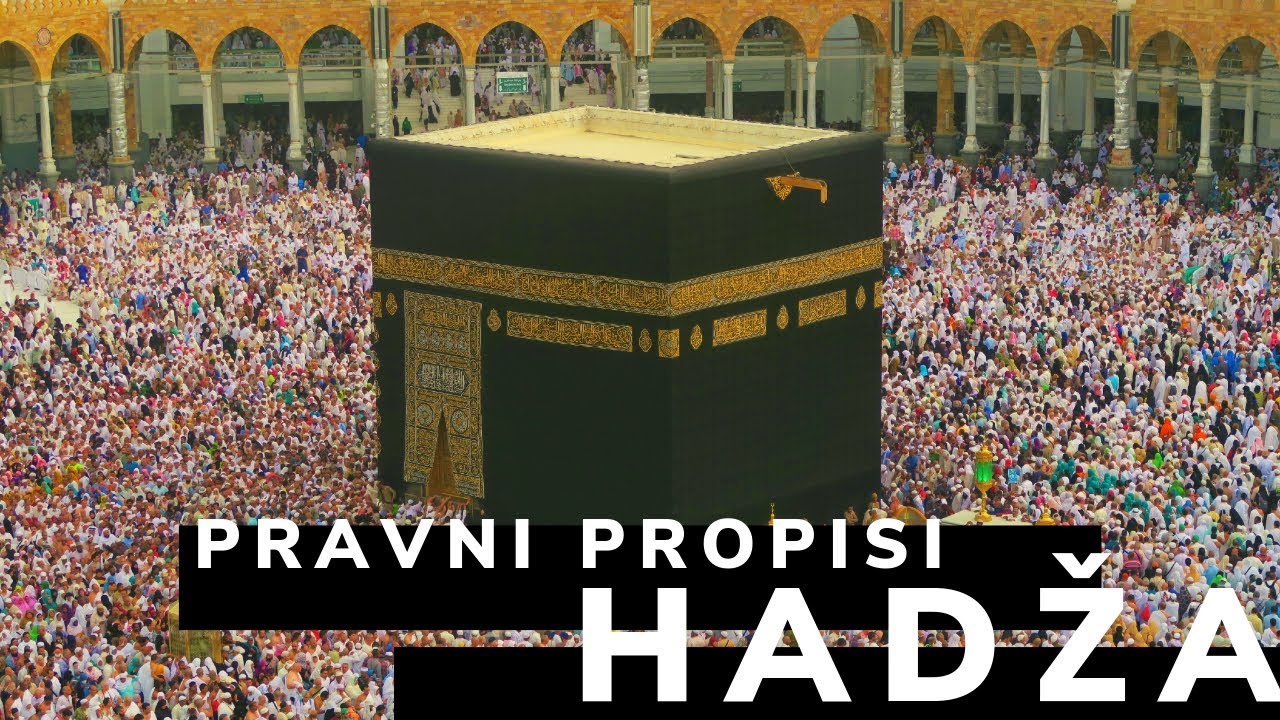 Pravni propisi hadža 3. dio - mr. Elvedin Pezić
