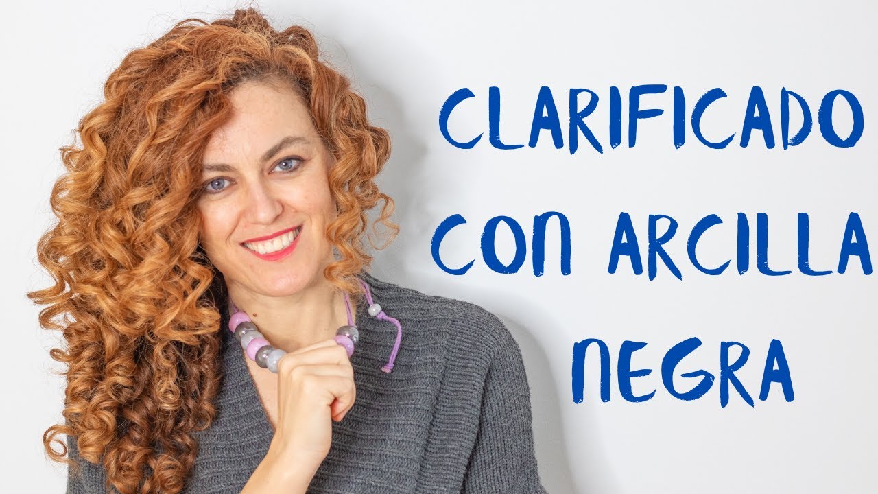 clarificado con ARCILLA NEGRA - ghassoul (Método Curly Girl)