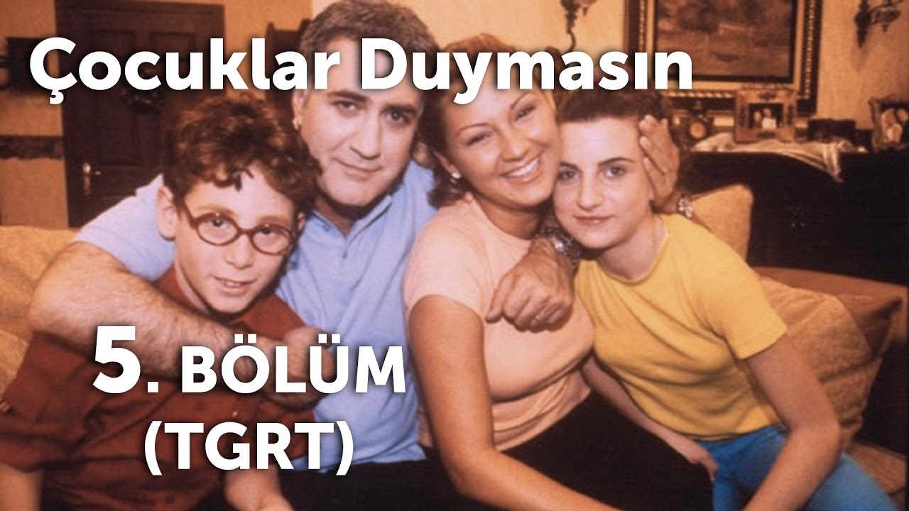 Çocuklar Duymasın 5. Bölüm (TGRT)