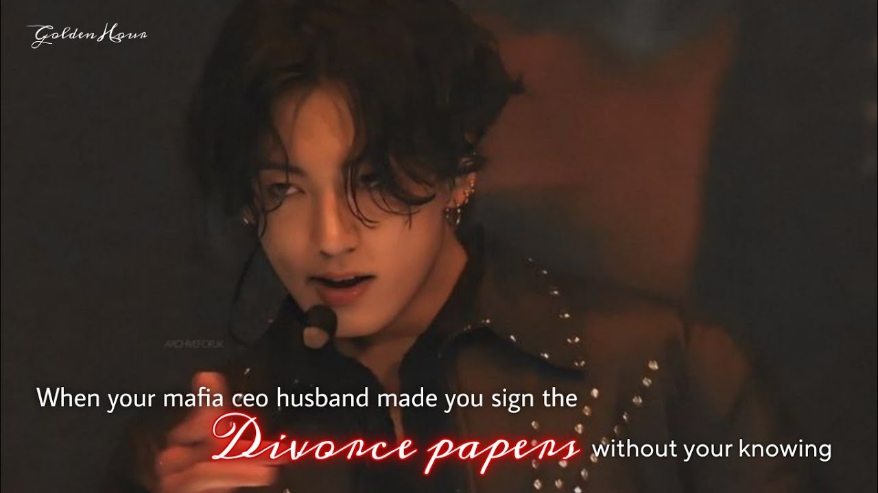 When your mafia ceo husband made you sign the divorce papers -  |#jungkookff |#jjkff |#jeonjungkook