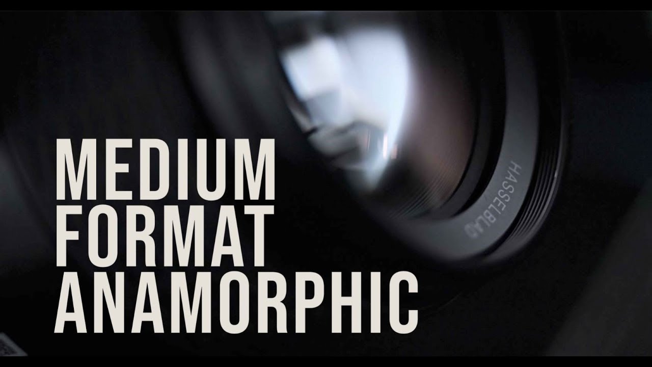 MEDIUM FORMAT ANAMORPHIC: HASSELBLAD H6D 100c