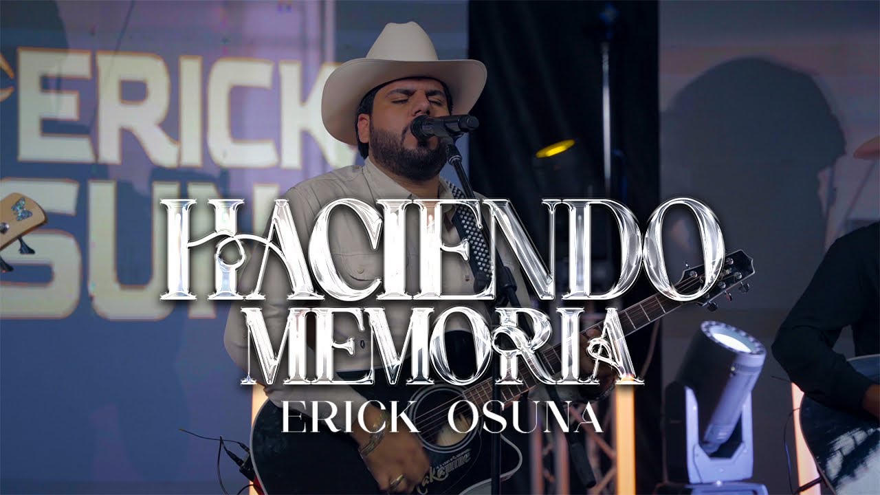Erick Osuna - Haciendo Memoria [En Vivo]