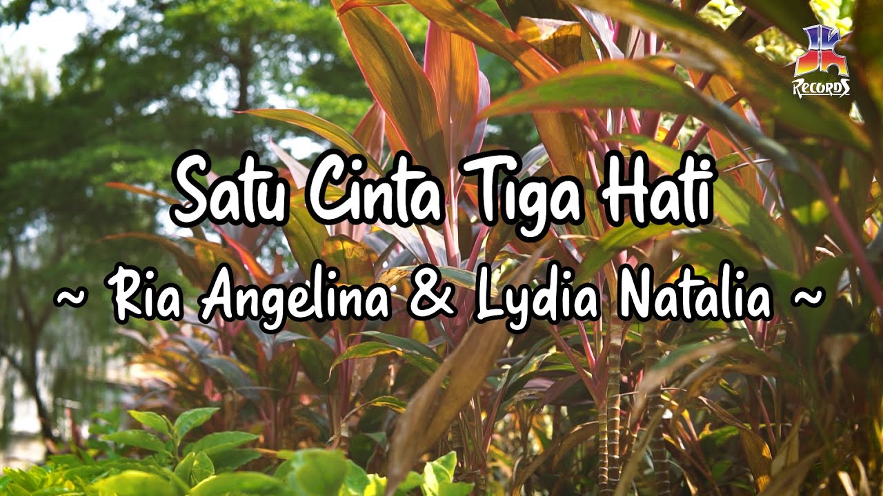 Ria Angelina & Lydia Natalia - Satu Cinta, Tiga Hati (Official Lyric Video)