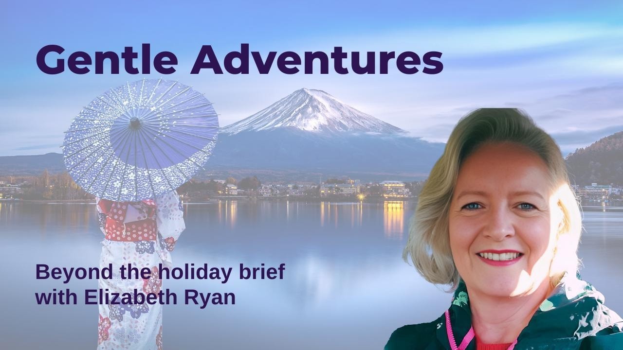 Gentle Adventures - Beyond the Holiday Brief talks to Beverley Philpotts    Travelsphere & Just You