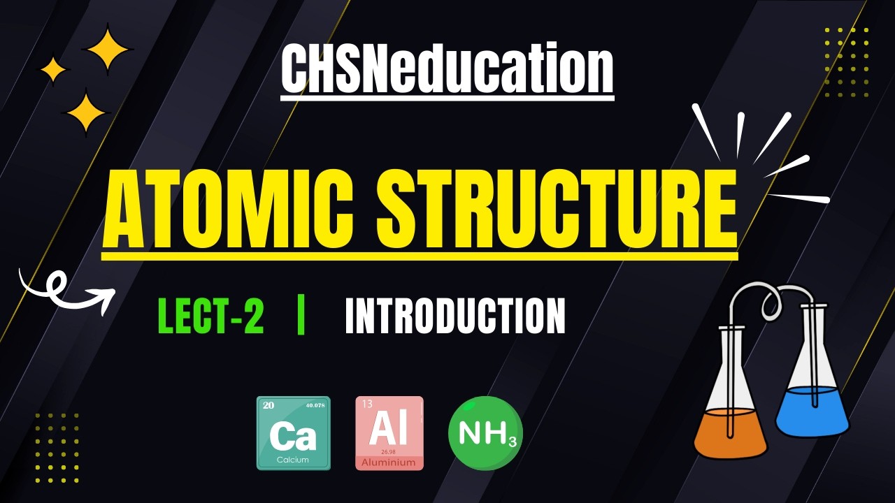 CHSNeducation  |    Atomic structure  |   Lecture-2    |  #chemistry       #jee  #cbse