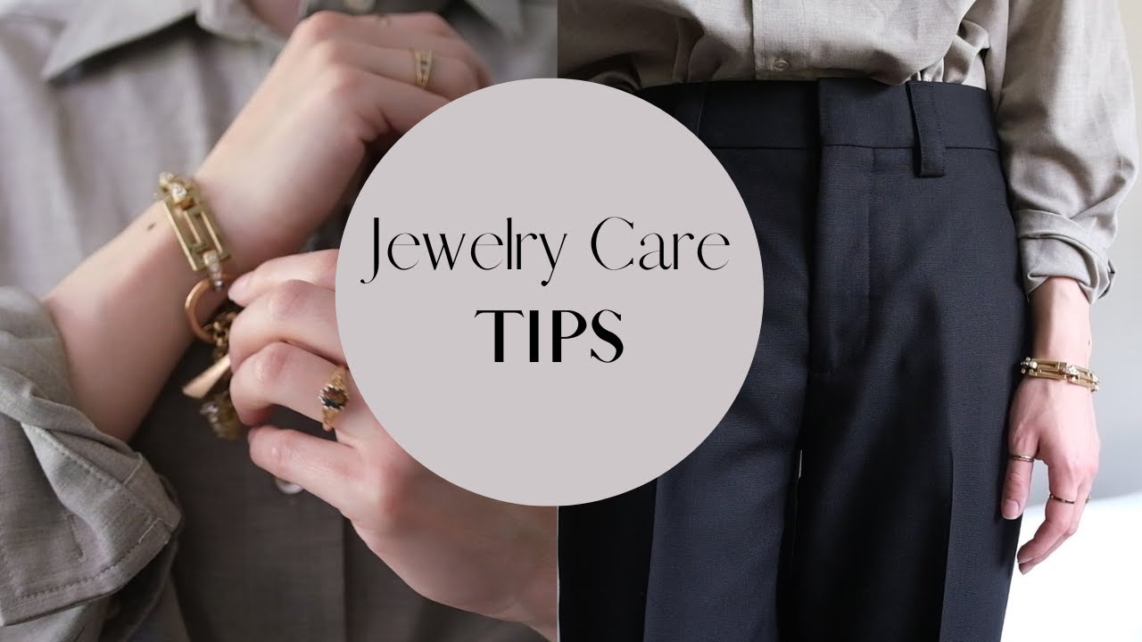 The Ultimate Jewelry Care Tips You NEED to Know