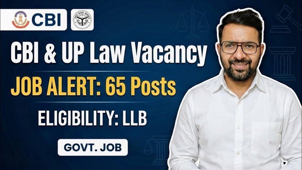 CBI and UP Law Officer Vacancy Out 2026 || Total Post 65 LLB || Govt