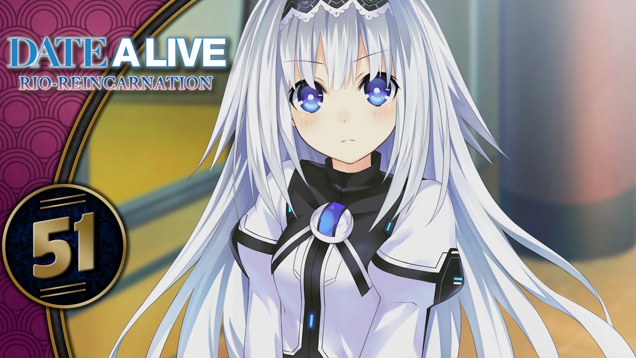 Date A Live Rio Reincarnation | Maria Is Angry? | Part 51 (Arusu Install, PC, Lets Play, Blind)