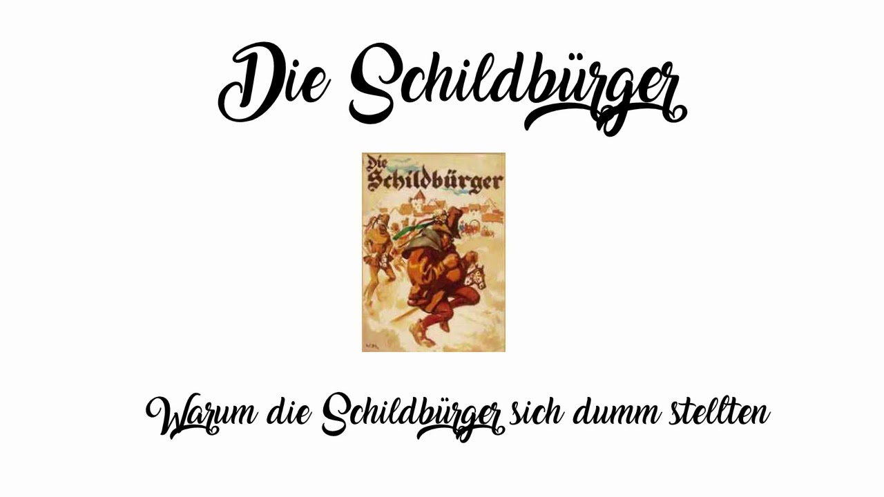 Die Schildb&uuml;rger -  Warum die Schilb&uuml;rger sich dumm stellen