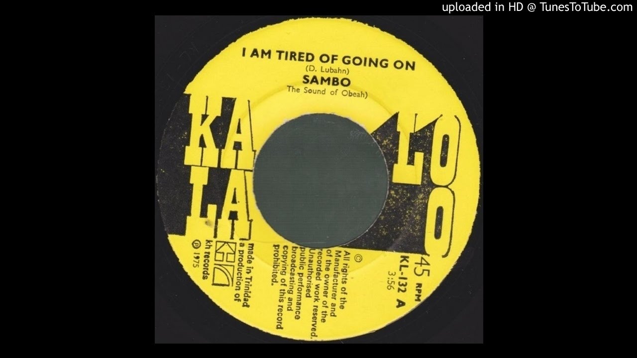 Sambo - I am tired of going on