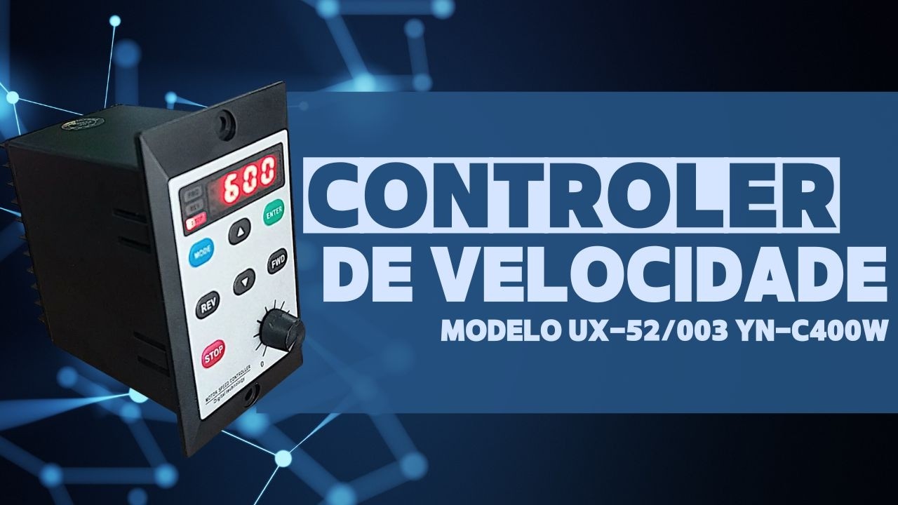 Como configurar o Controlador de Velocidade UX-52/003 YN-C400W 400W passo a passo