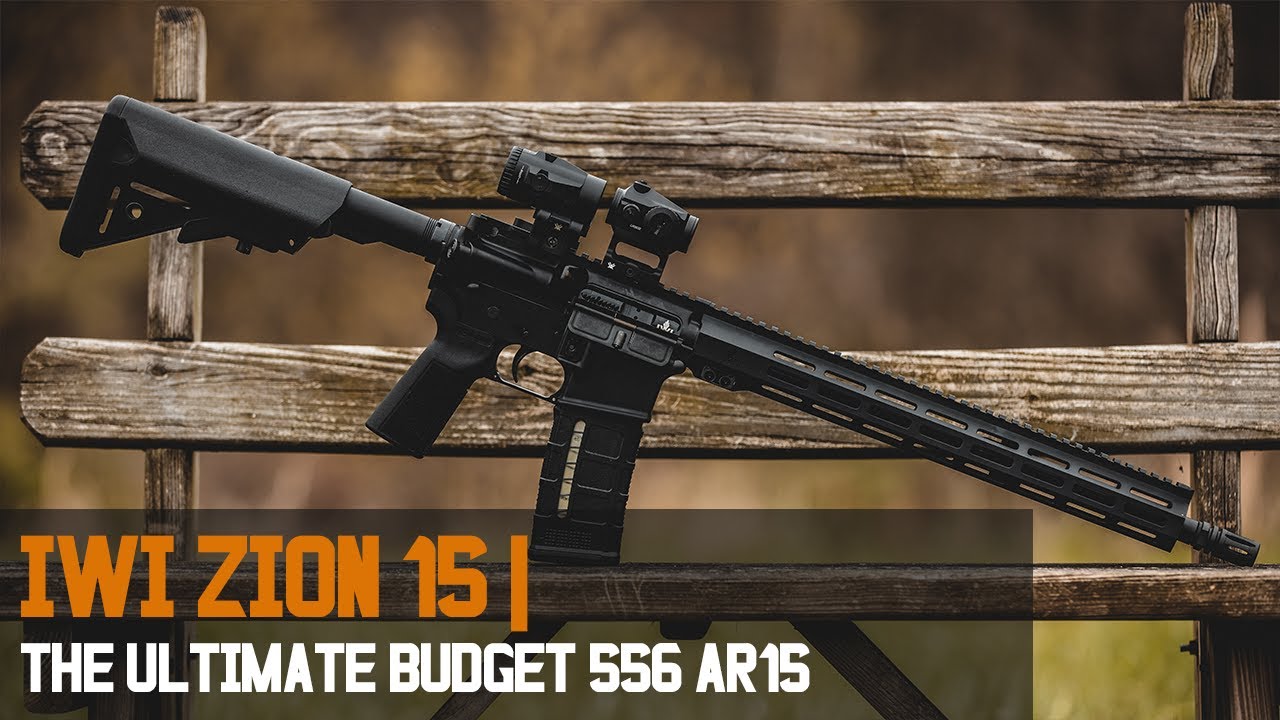 IWI Zion 15 | The Ultimate Budget 556 AR15