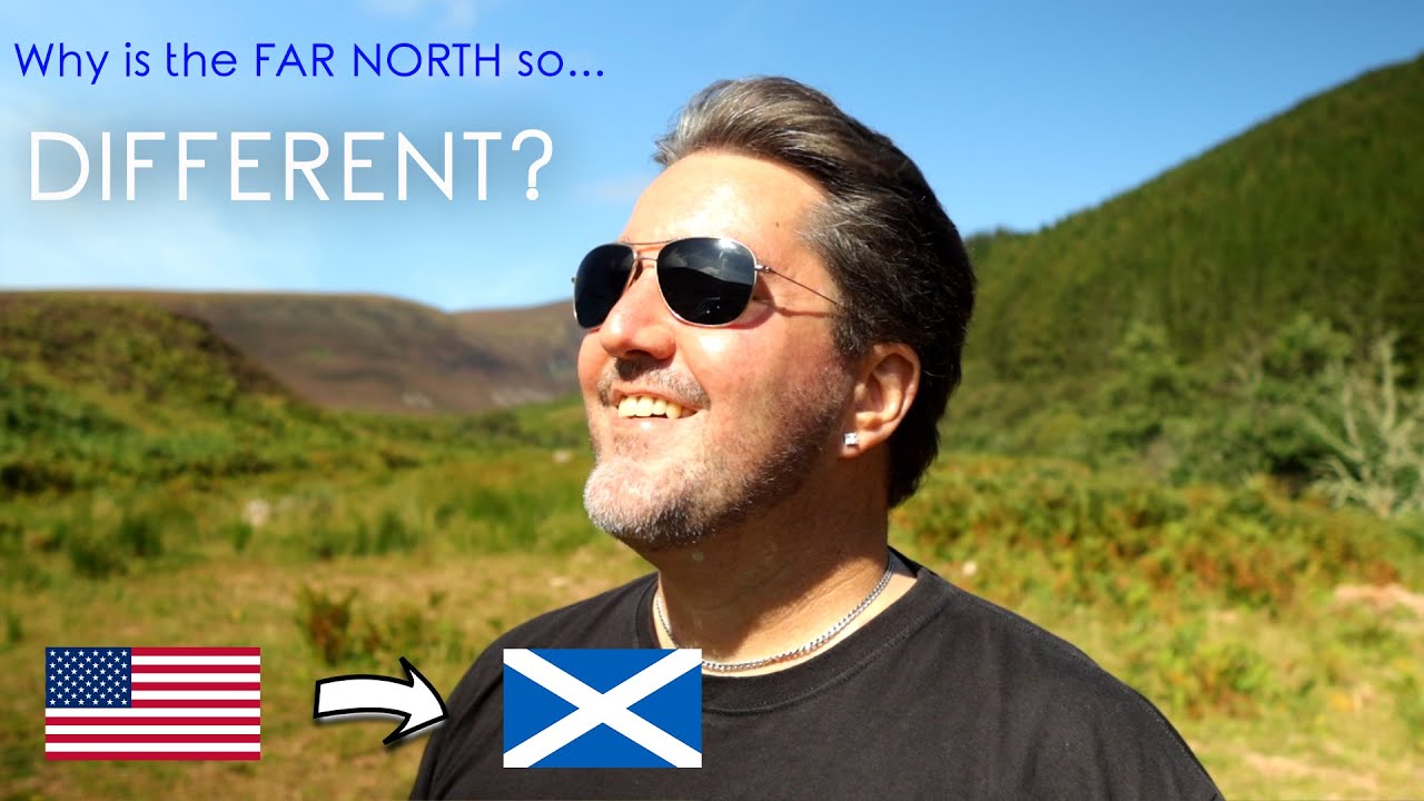 Why is the Far North of Scotland So...Different? | #LifeInScotland #AmericanExpat #MoveToScotland