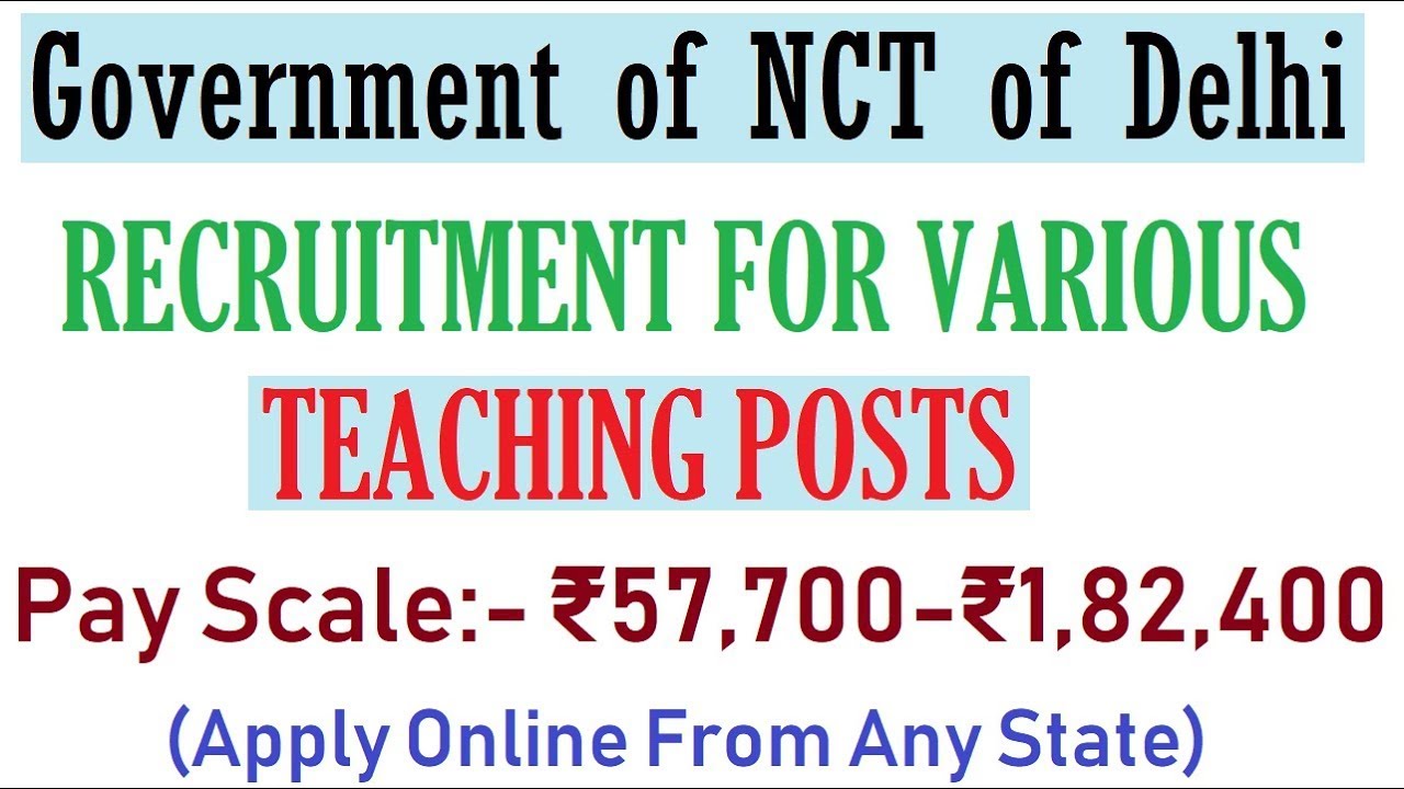 GNCT of Delhi NEW RECRUITMENT FOR VARIOUS TEACHING POSTS, Apply Online From All India