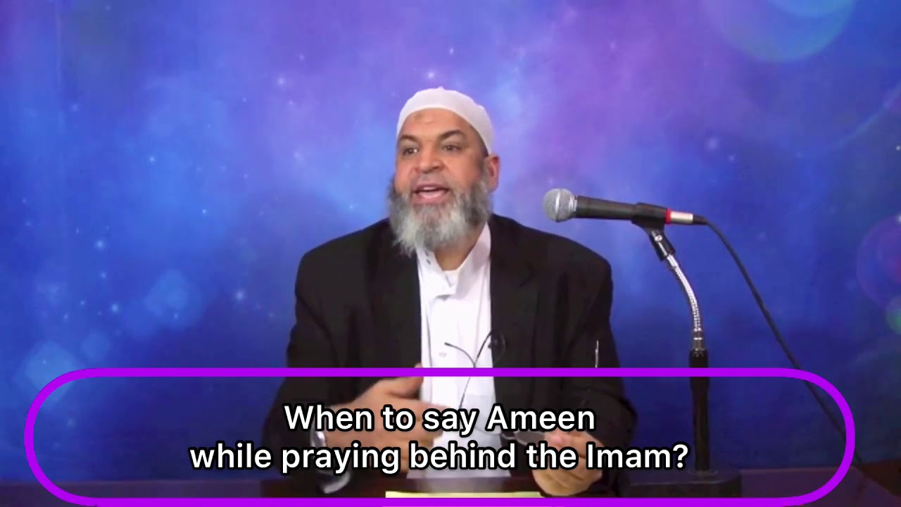When to say Ameen while praying behind the Imam? | Karim AbuZaid