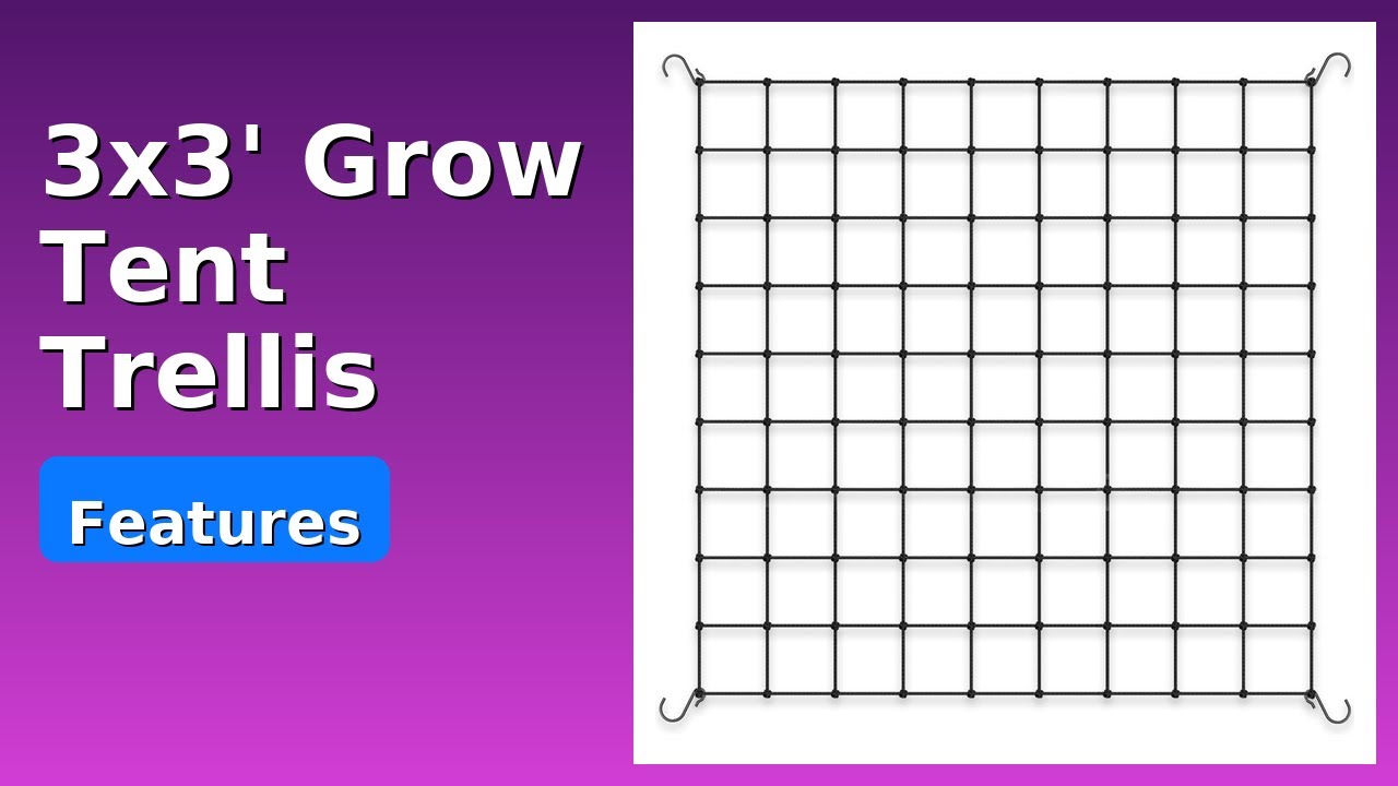 REVIEW (2026): 3x3' Grow Tent Trellis. ESSENTIAL details.