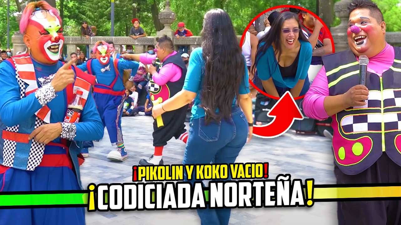 Pikolin y Coco | ‼️CODICIADA NORTEÑA CAUTIVANDO‼️ | @Los Mejores Payasos De México 🇲🇽 [4K]