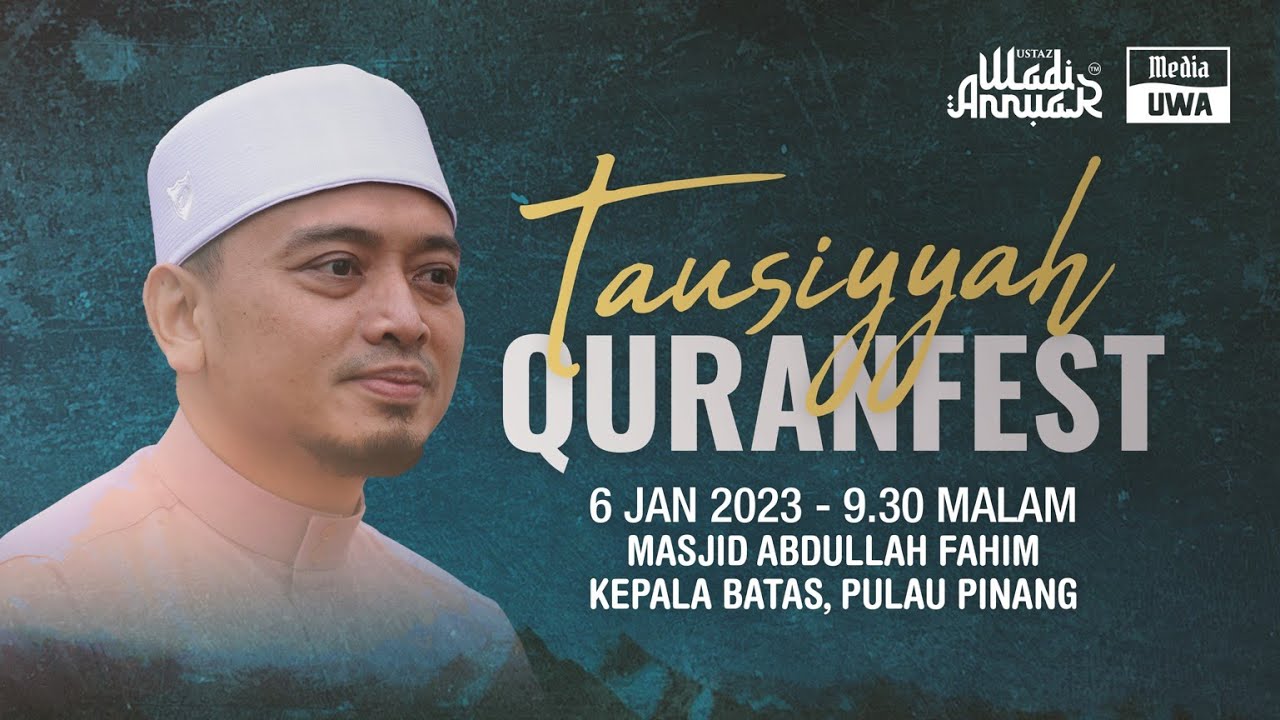 Ceramah Penuh - Tausiyyah QuranFest | Ustaz Wadi Annuar