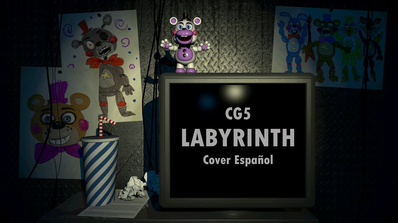 LABYRINTH - FNAF 6 l Cover Español Collab l @CG5