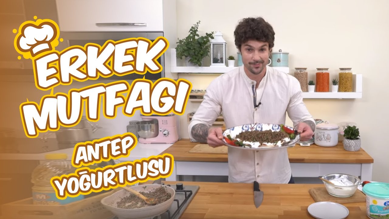 BURAK GACEMER ile ERKEK MUTFAĞI ANTEP YOĞURTLUSU TARİFİ #3