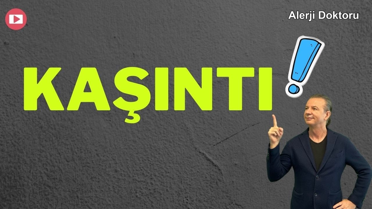 Kaşıntı Nedir? - Prof. Dr. Ahmet Akçay