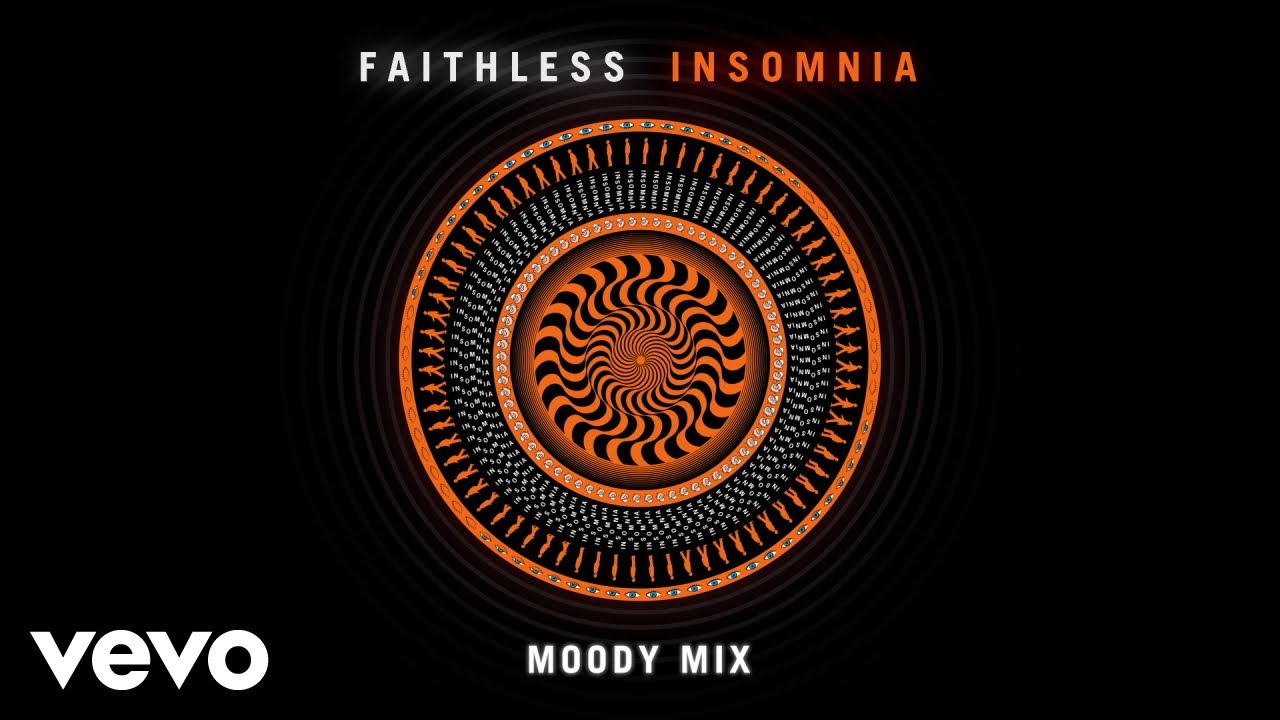 Faithless - Insomnia (Moody Mix - Official Audio)