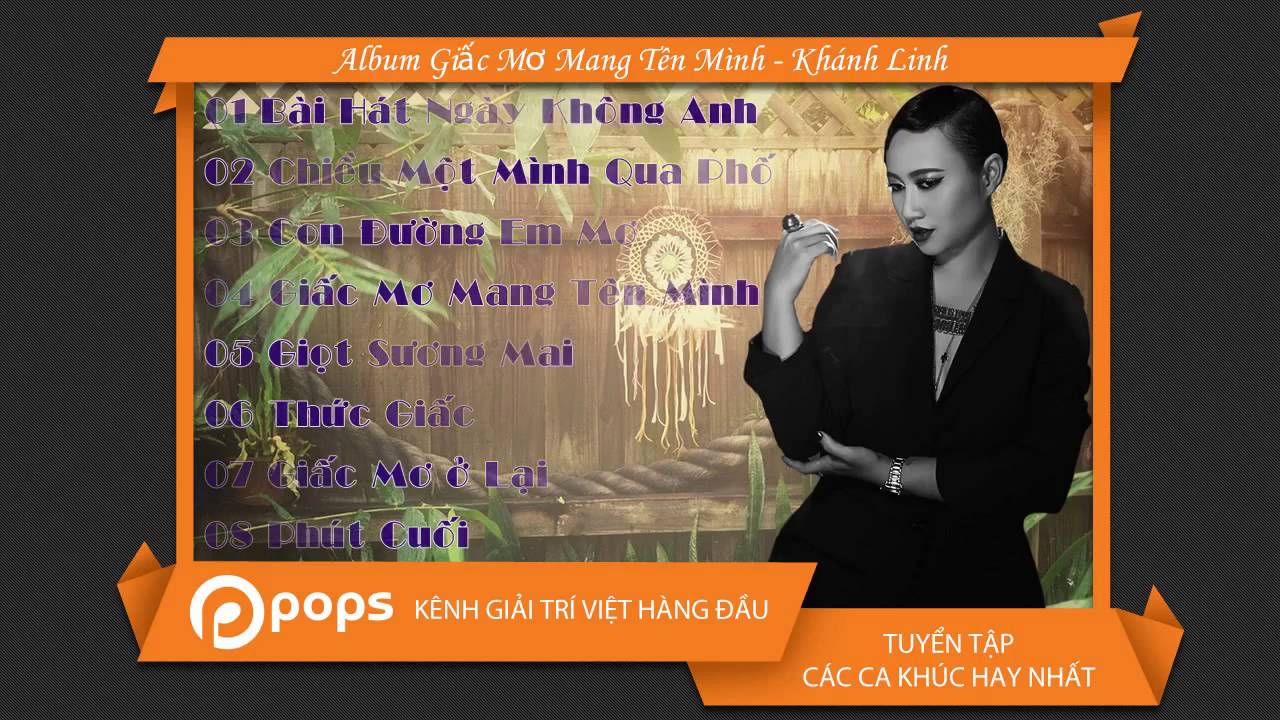 [Official Album] Giấc Mơ Mang T&ecirc;n M&igrave;nh - Kh&aacute;nh Linh