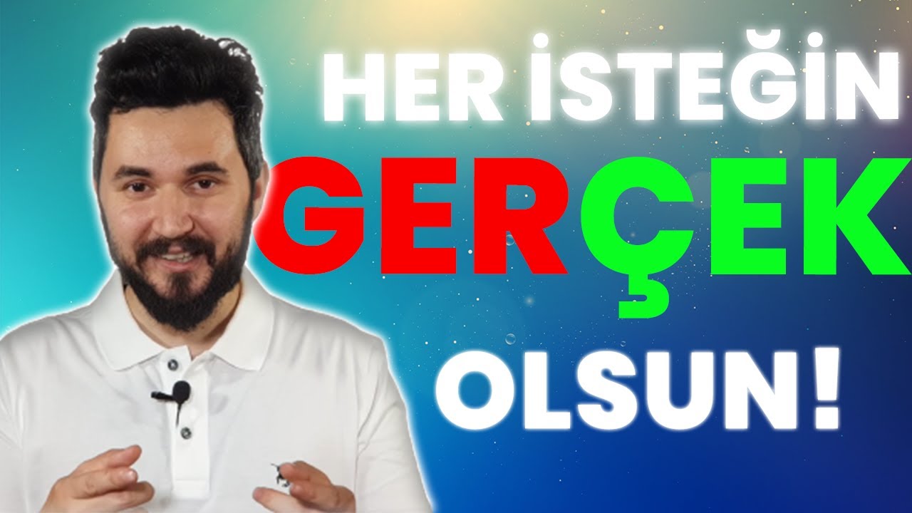 NE İSTEDİĞİNE DİKKAT ET GERÇEK OLUYOR (Çekim Yasası)