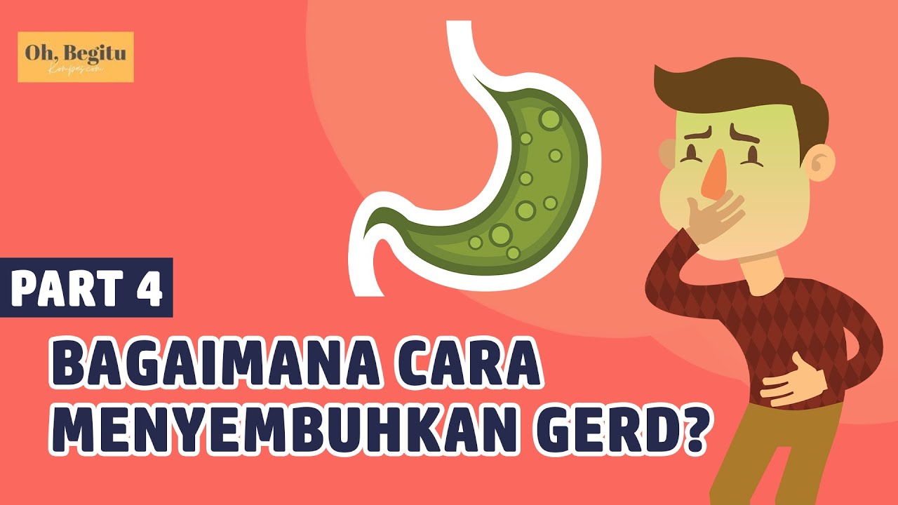 Bagaimana Cara Menyembuhkan GERD?
