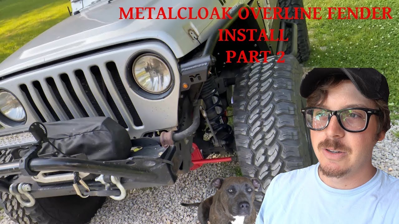 MetalCloak Overline Fenders Install : Part 2 - The Completion | 2004 Jeep Wrangler TJ