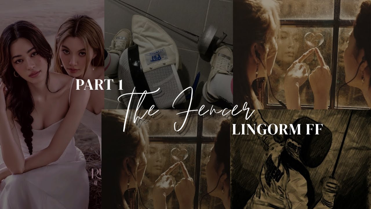 LINGORM FF The Fencer - Ep 1 #ormling #girllove #gl #ormkornnaphat #lingorm #lingormedits #lingorm