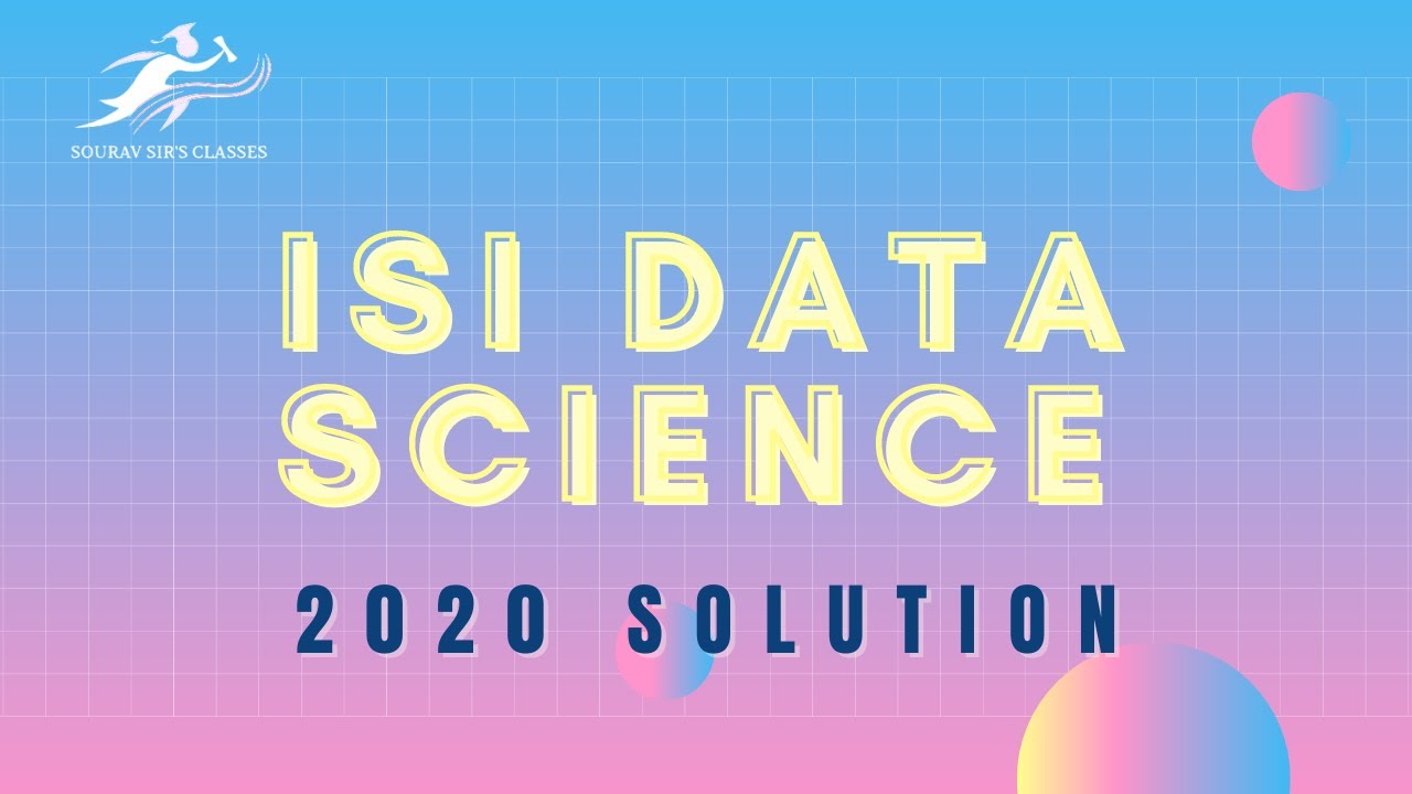 ISI Data Science Preparation | ISI 2020 Questions With Explanations | Q 2 Solution