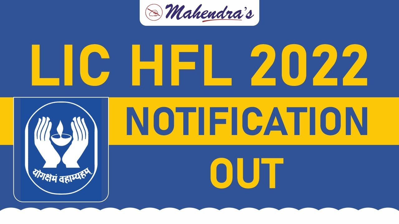LIC HFL 2022 Assistants & Assistant Manager Notification Out | Mahendras