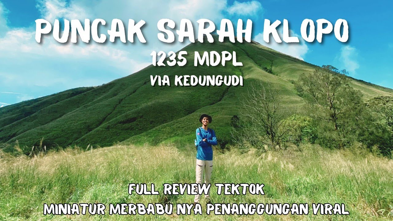 PUNCAK SARAH KLOPO 1235 MDPL VIA KEDUNGUDI FULL REVIEW | PADANG SAVANA MELEWATI CANDI KUNO PAWITRA