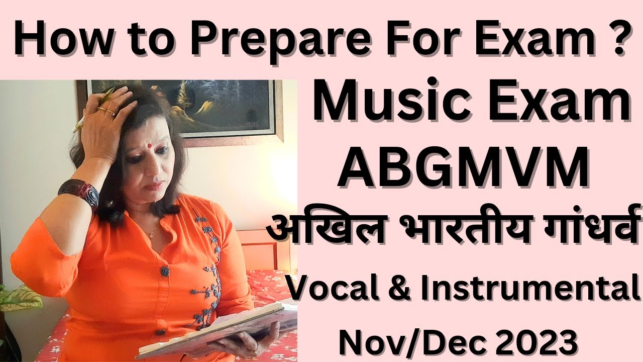 How to Prepare for AKHIL BHARTIYA GANDHARVA MAHAVIDYALAYA Music Exam? Vocal & Instrumentals 2023.