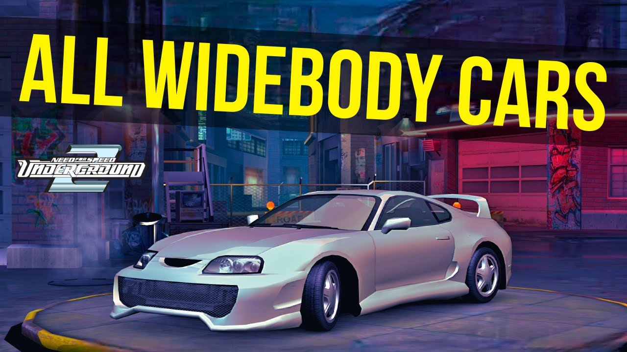 NFS Underground 2 &ndash; Complete List of All Widebody Cars