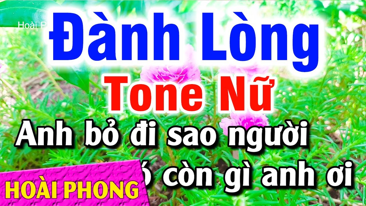 Karaoke Đành Lòng Tone Nữ Em Nhạc Sống Phối Mới | Hoài Phong Organ