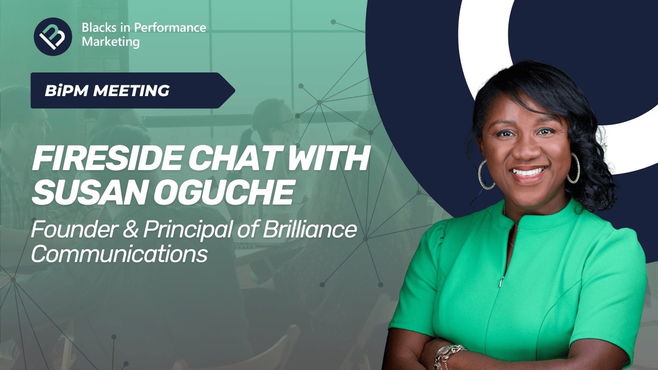 Blacks in Performance Marketing Meeting ft. Susan Oguche